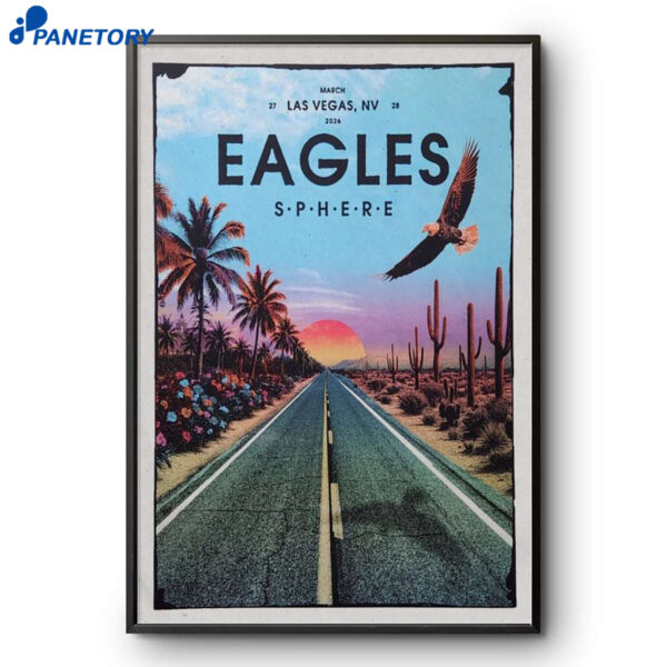 Eagles Sphere Show Mar 27-28 2026 Poster