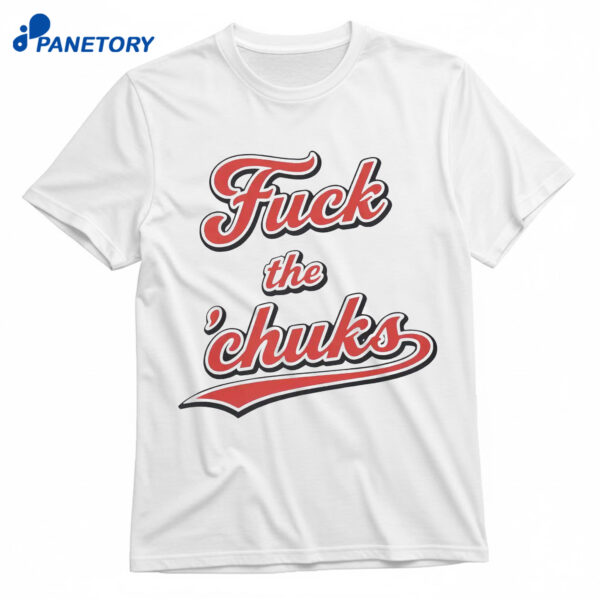 Fuck The ‘chuks Shirt