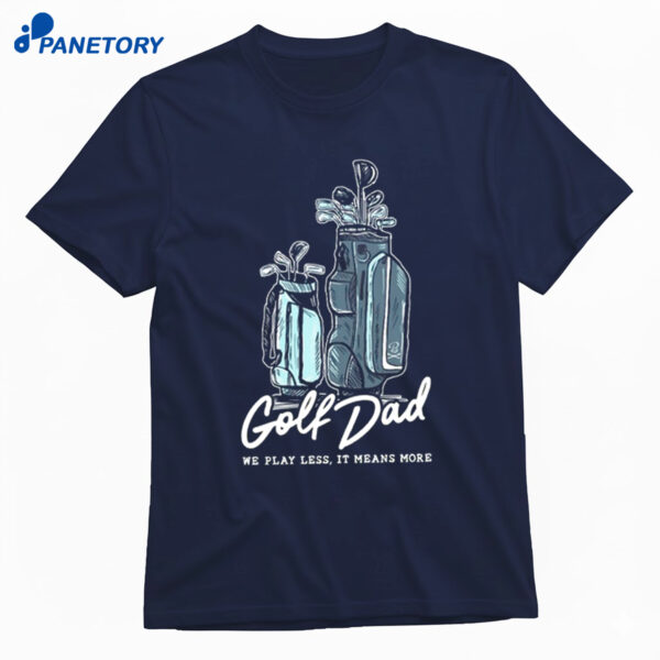 Golf Dad Bags Shirt