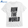 Harry Styles Run The World Shirt 1