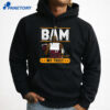 In Bam We Trust Shirt 5 In Bam We Trust Shirt 3