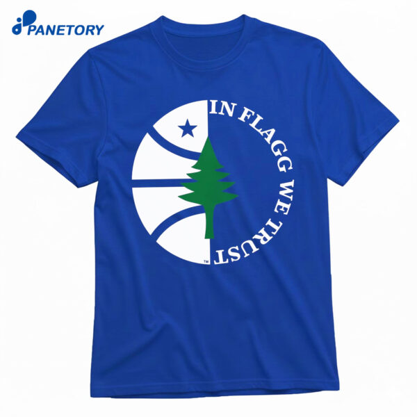 In Flagg We Trust Shirt