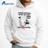 International Women'S Day 2026 Was Only 23 Hours Shirt 3