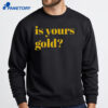 Invincibles Is Yours Gold Shirt 2