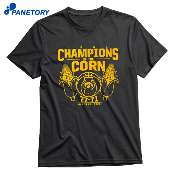 Iowa Basketball Champions Of The Corn Shirt