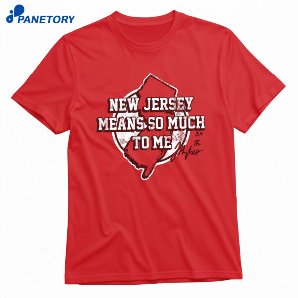 Jack Hughes New Jersey Means So Much To Me Shirt