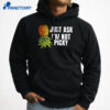 Just Ask I’m Not Picky Shirt 3