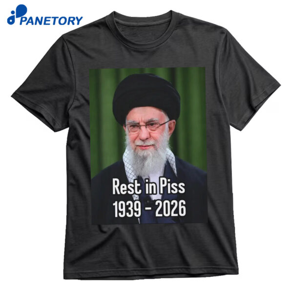 Khomeini Ali Rest In Piss 1939-2026 Shirt