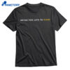 Kyle Shanahan Never Too Late To Pivot Shirt 1