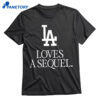 La Love A Sequel Shirt 1