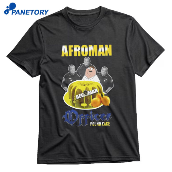 Lemon Pound Cake Afroman Shirt