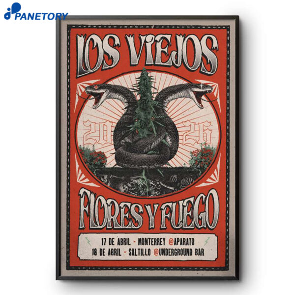 Los Viejos And Flores Y Fuego Mexico Tour 2026 Poster