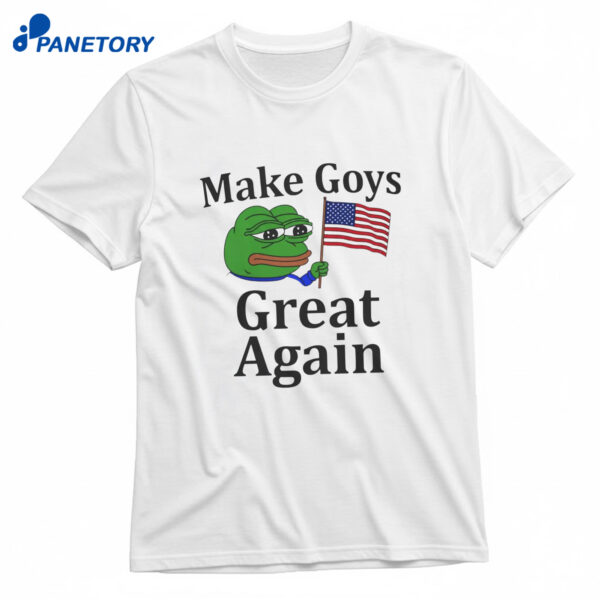 Make Goys Great Again Shirt