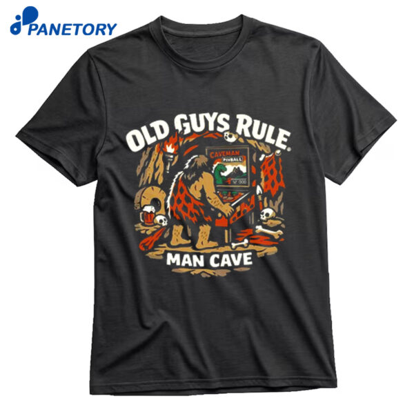 Man Cave Chocolate Old Guys Rule Shed Shirt