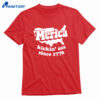 Merica Kickin Ass Since 1776 Shirt 1