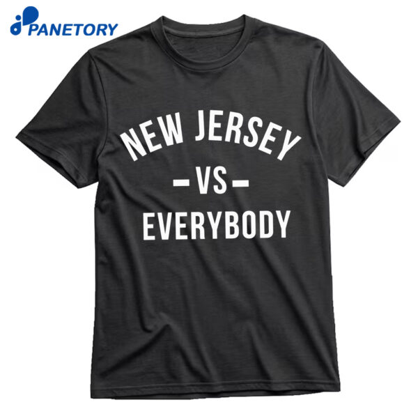 New Jersey Vs Everybody Shirt