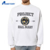 Project Hail Mary Est 2021 Shirt 4 Project Hail Mary Est 2021 Shirt 2