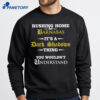 Rushing Home For Barnabas It’s A Dark Shadows Thing You Wouldn’t Shirt 1