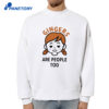 Shrinking Summer Gingers Are People Too Shirt 2
