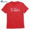 St. John's Basketball We Are St. John's Shirt 1
