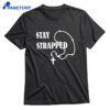 Stay Strapped Christian Shirt 1