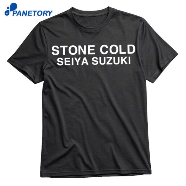 Stone Cold Seiya Suzuki Shirt