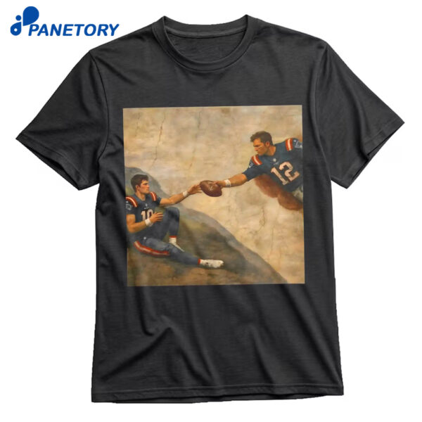 The Creation Tom Brady And Drake Maye Shirt