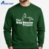The Dog Rescue Project Shirt 4 The Dog Rescue Project Shirt 3