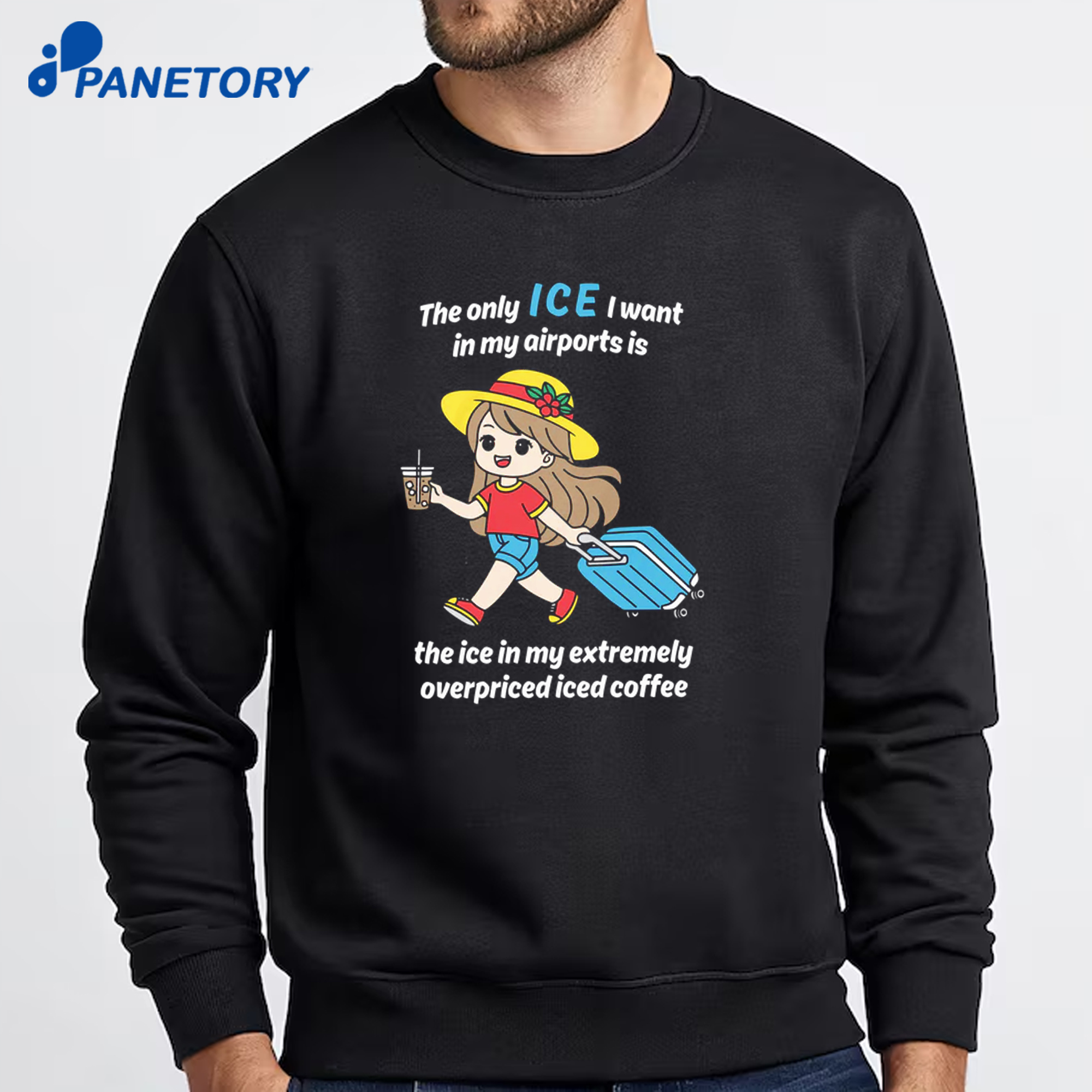 The Only Ice I Want In My Airports Is The Ice In My Extermely Overpriced Iced Coffee Shirt 6 The Only Ice I Want In My Airports Is The Ice In My Extermely Overpriced Iced Coffee Shirt 2