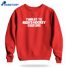 Threat To Men’s Hockey Culture Shirt 4 Threat To Men’s Hockey Culture Shirt 2
