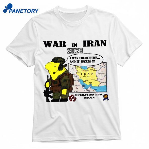 War In Iran 2026 Operation Epic Bacon Shirt
