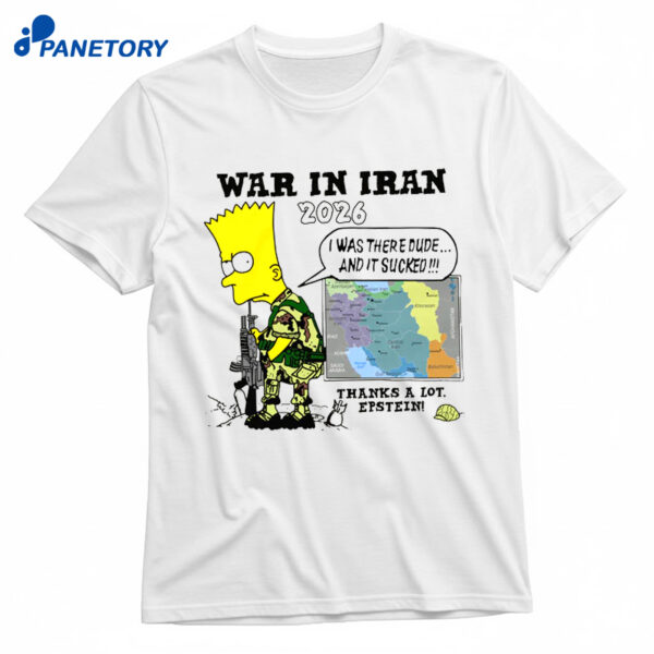 War In Iran Thanks A Lot Epstein Shirt
