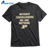 Without Cheerleaders Gene Keady Shirt 1