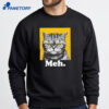 90 Day The Single Life Meh Cat T-Shirt 2