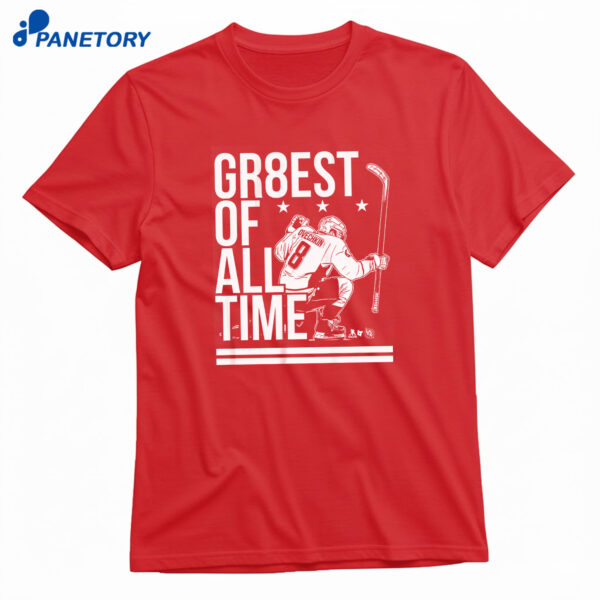 Alex Ovechkin The Gr8est Of All Time T-Shirt