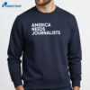 America Needs Journalists T-Shirt 4 America Needs Journalists T-Shirt 2