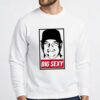 Big Sexy T-Shirt 4 Big Sexy T-Shirt 2