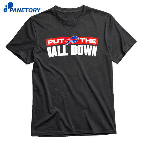 Buffalo Bills Put The Ball Down T-Shirt