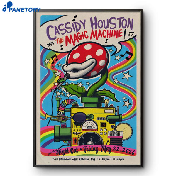 Cassidy Houston With The Magic Machine Ottawa ON May 22 2026 Poster