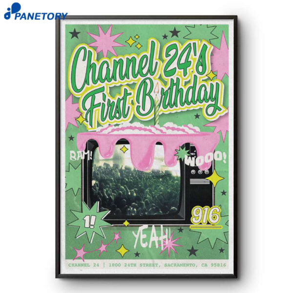 Channel 24 First Birthday Sacramento CA Poster