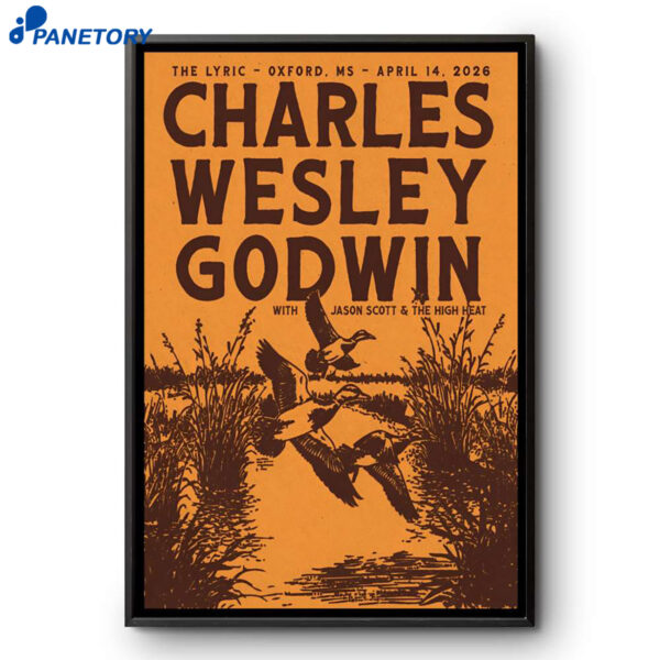 Charles Wesley Godwin The Lyric Oxford MS Apr 14 2026 Poster