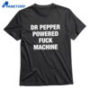 Doctor Powered Fuck Machine T-shirt 1