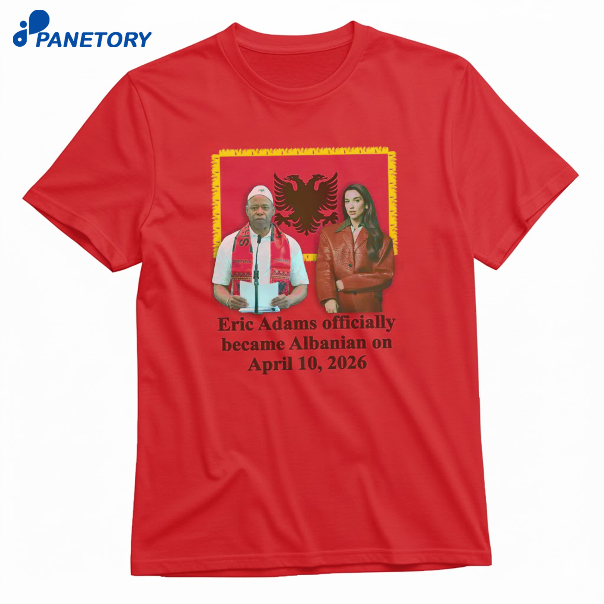 Eric Adams Officially Became Albanian On April 10, 2026 T-Shirt 8 Eric Adams Officially Became Albanian On April 10, 2026 T-Shirt 1