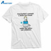 God Forbid I Commit A Little Tax Fraud While The Elites Eat Children T-shirt 1