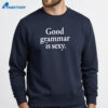 Good Grammar Is Sexy T-Shirt 2