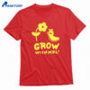 Grow With Mpl T-shirt 1