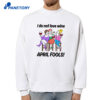 I Do Not Love Wine April Fools T-Shirt 2