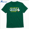 I Don't Care That Geese Is A Psyop T-shirt 2