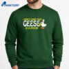 I Don'T Care That Geese Is A Psyop T-Shirt 3