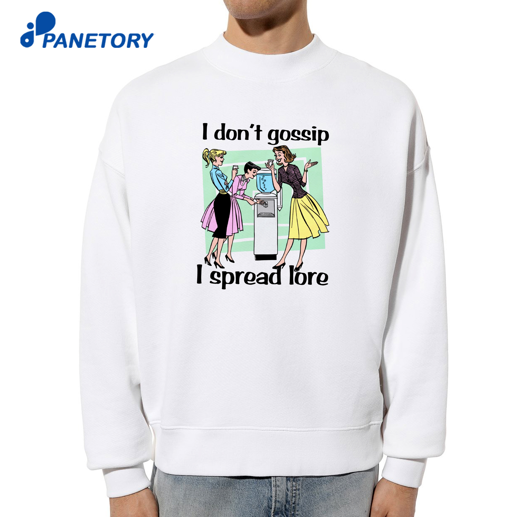 I Don'T Gossip, I Spread Lore T-Shirt 6 I Don'T Gossip, I Spread Lore T-Shirt 2